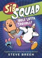 Sib Squad: Hole Lotta Trouble!