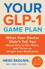 Your GLP-1 Game Plan