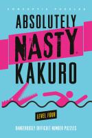Absolutely Nasty® Kakuro Level Four